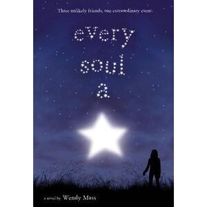 Every Soul a Star -- Wendy Mass
